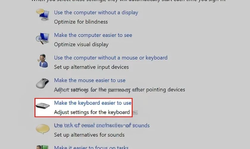 Chọn mục Make the keyboard easier to use