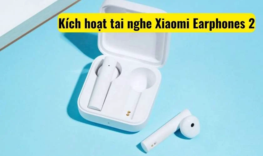 Cách kết nối tai nghe Bluetooth không dây Xiaomi Earphones 2 chi tiết