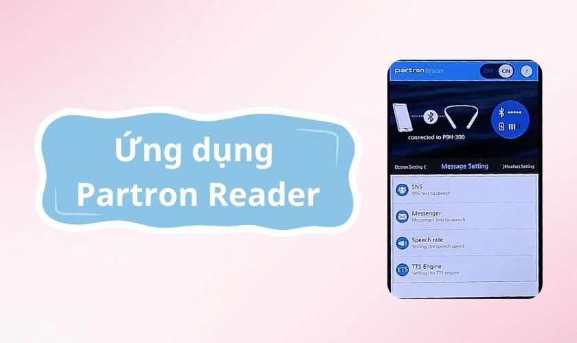 Cách sử dụng tai nghe Bluetooth Partron Croise.R PBH-300 thông qua Partron Reader