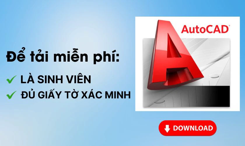 Điều kiện tải phần mềm AutoCAD miễn phí cho sinh viên