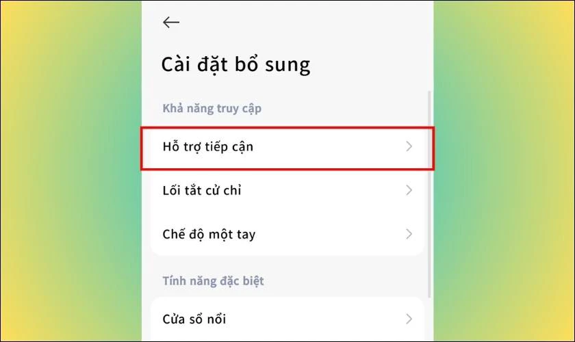 Chọn mục Hỗ trợ tiếp cận