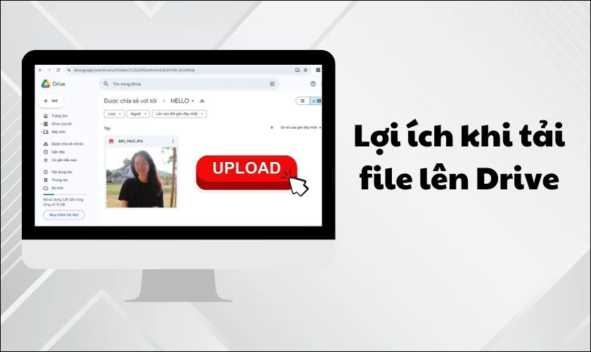 Lợi ích khi người dùng up file lên Drive