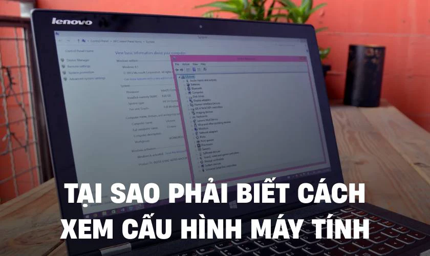 Tại sao phải biết cách xem cấu hình máy tính?