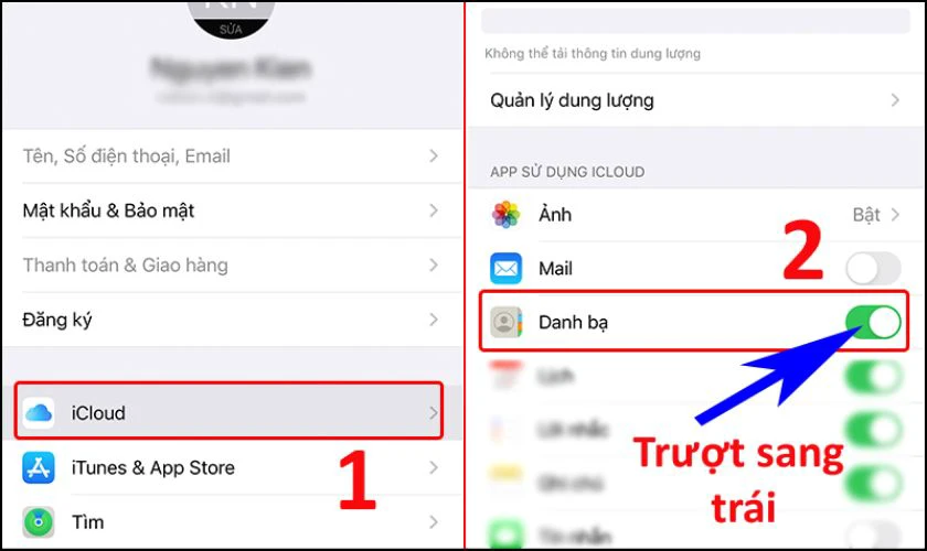 Nhấn vào mục iCloud, sau đó vuốt sang trái để tắt tính năng Danh bạ trên iCloud