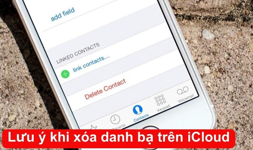 Lưu ý khi xóa danh bạ trên iCloud
