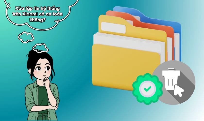 Xóa tập tin hệ thống trên Xiaomi có an toàn không?