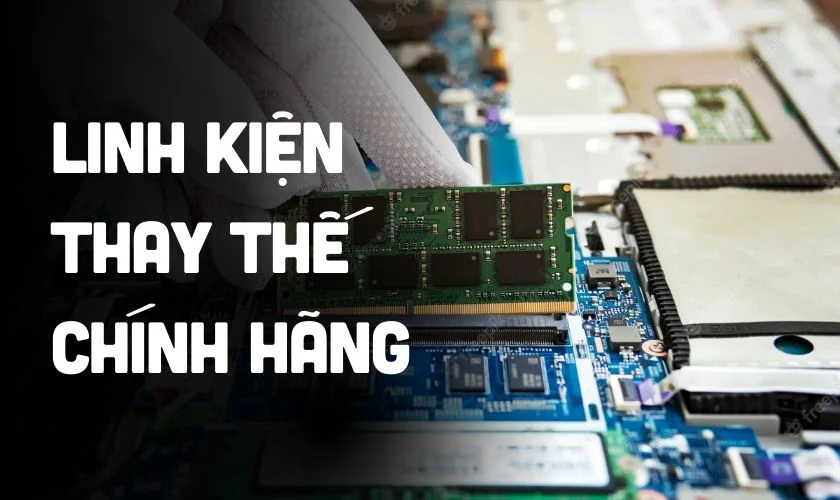 Linh kiện thay thế chính hãng