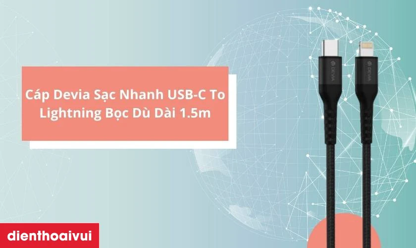 Điểm nhấn của cáp Devia Sạc Nhanh USB-C To Lightning Bọc Dù Dài 1.5m