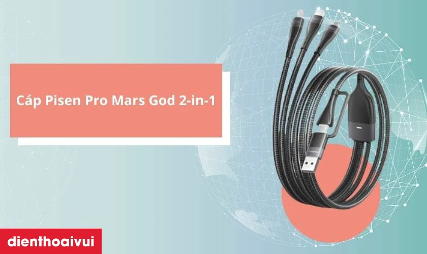 Đặc điểm của sản phẩm cáp Pisen Pro Mars God 2-in-1 Lightning TypeC Micro USB-A USB-C 1.2m