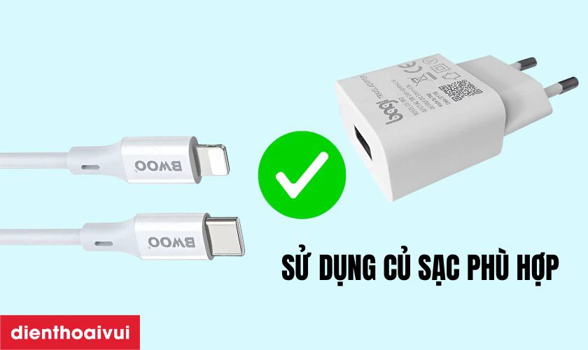 Sử dụng củ sạc hỗ trợ PD công suất phù hợp
