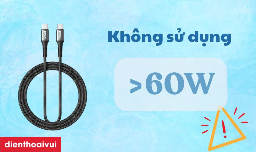 Không sử dụng với thiết bị quá công suất hỗ trợ