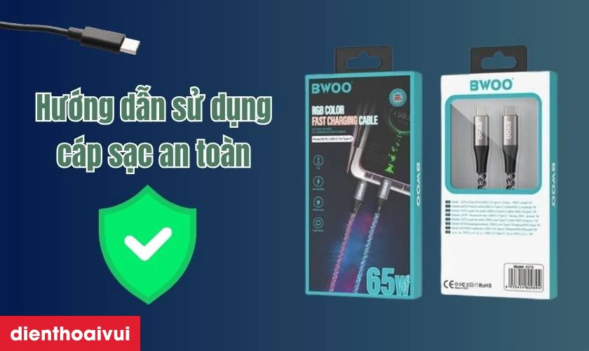 Hướng dẫn sử dụng cáp sạc nhanh BWOO Type-C to Type-C 65W đèn led X278 dài 1M an toàn