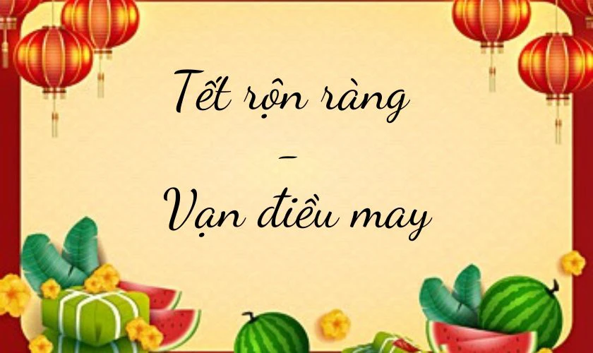 Chúc Tết may mắn với 3 chữ ngắn gọn, hàm xúc