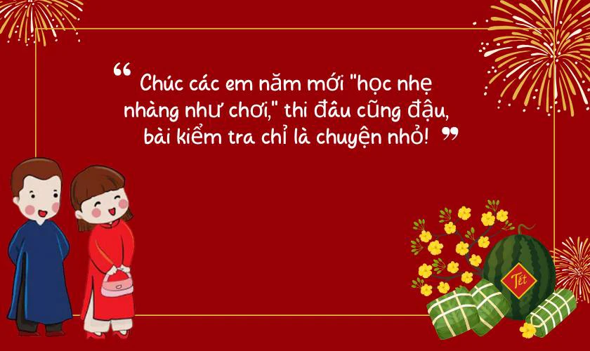 Câu chúc tết cho học sinh hài hước