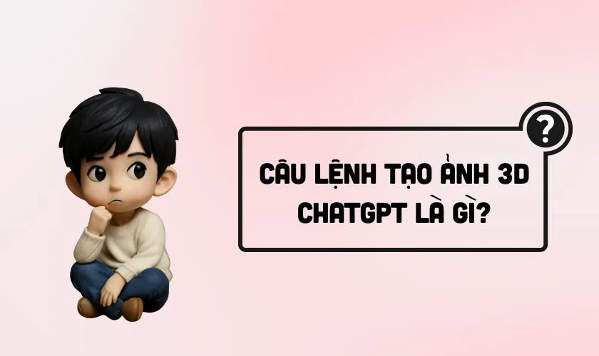 Câu lệnh tạo ảnh 3D ChatGPT là gì?