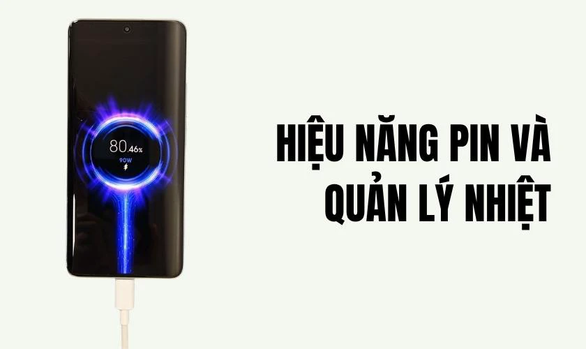 Hiệu năng pin và quản lý nhiệt hiệu quả
