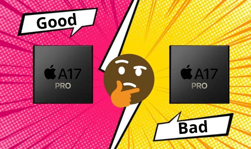 Chip A17 Pro có tốt không?