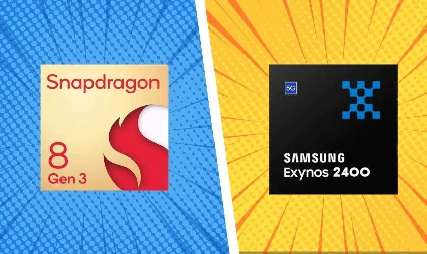 Chip Exynos 2400 và chip Snapdragon 8 Gen 3