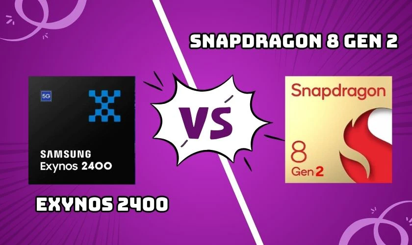 Chip Exynos 2400 và chip Snapdragon 8 Gen 2