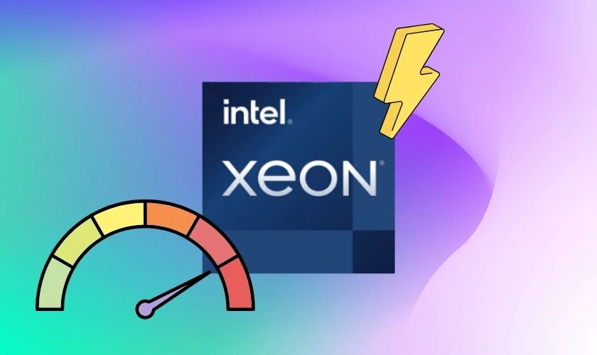 Chip Xeon có mạnh không? Đánh giá hiệu năng