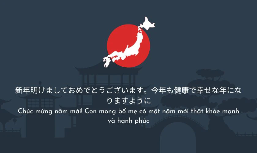 Những câu chúc Tết bằng tiếng Nhật tặng bố mẹ