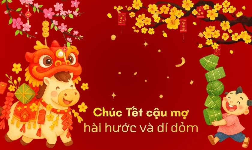 Câu Chúc Tết Cậu Mợ Hài Hước Và Dí Dỏm