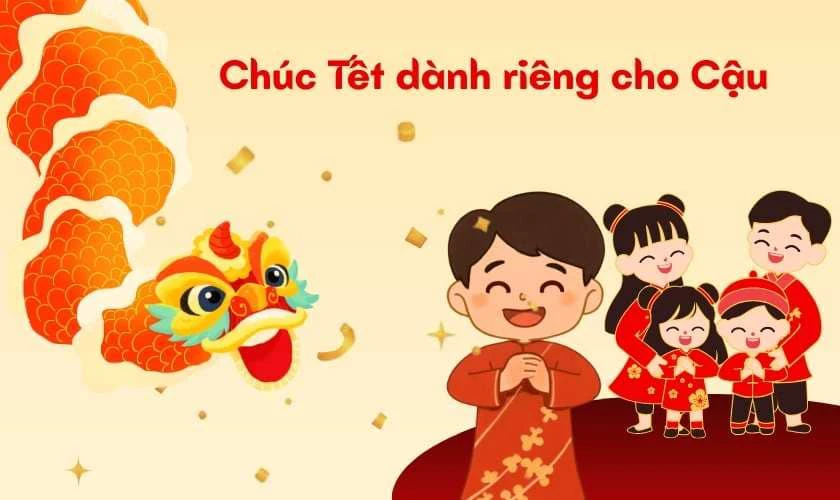 Câu Chúc Tết Dành Riêng Cho Cậu