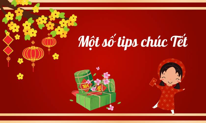 Một số tips cần biết khi chúc Tết 