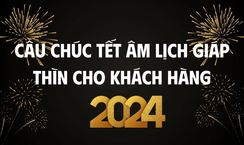 Câu chúc Tết Dương Lịch cho khách hàng 2024 