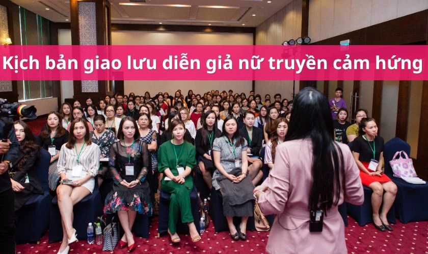 Kịch bản giao lưu diễn giả nữ truyền cảm hứng