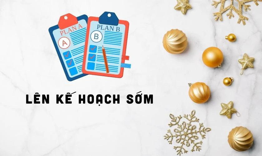 Lên kế hoạch chi tiết và sớm