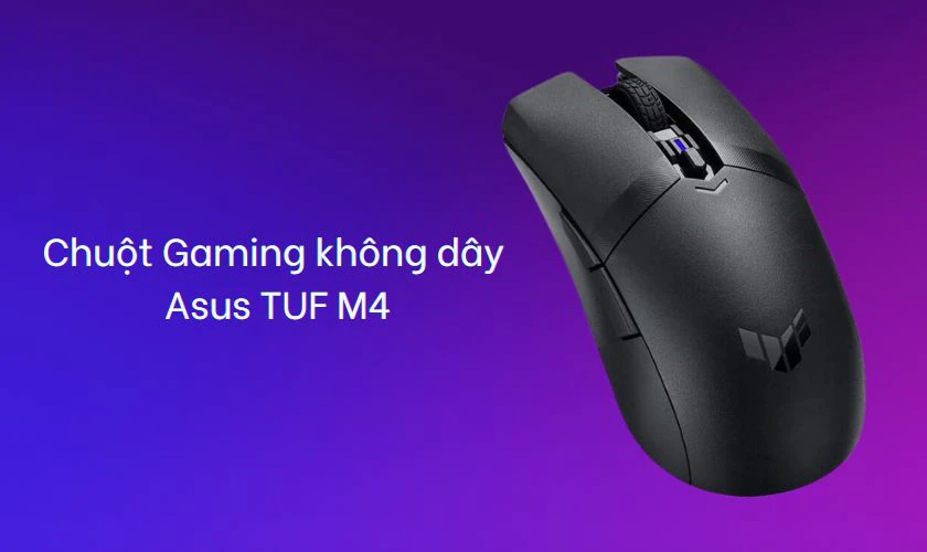 Chuột bền nhất - Chuột Gaming không dây Asus TUF M4