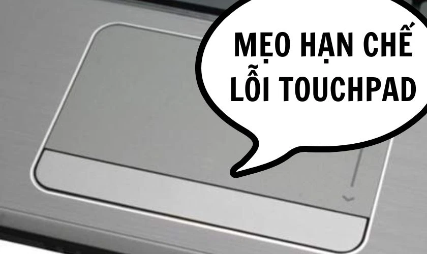 Mẹo hạn chế tình trạng chuột cảm ứng không kéo lên xuống được