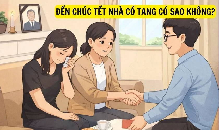 Đến chúc Tết nhà có tang có sao không?