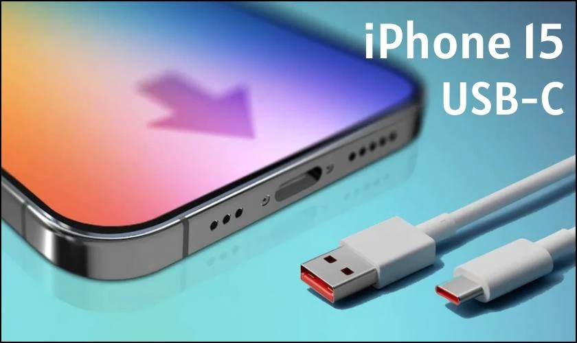Nên mua iPhone 15 sử dụng cổng sạc USB-C, khả năng tương thích với nhiều thiết bị không?