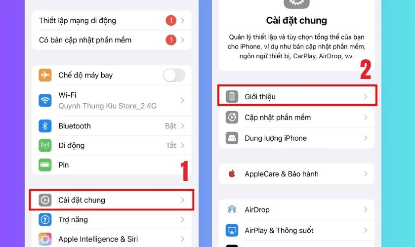 Vào Cài đặt, chọn Cài đặt chung, nhấn chọn dòng Giới thiệu