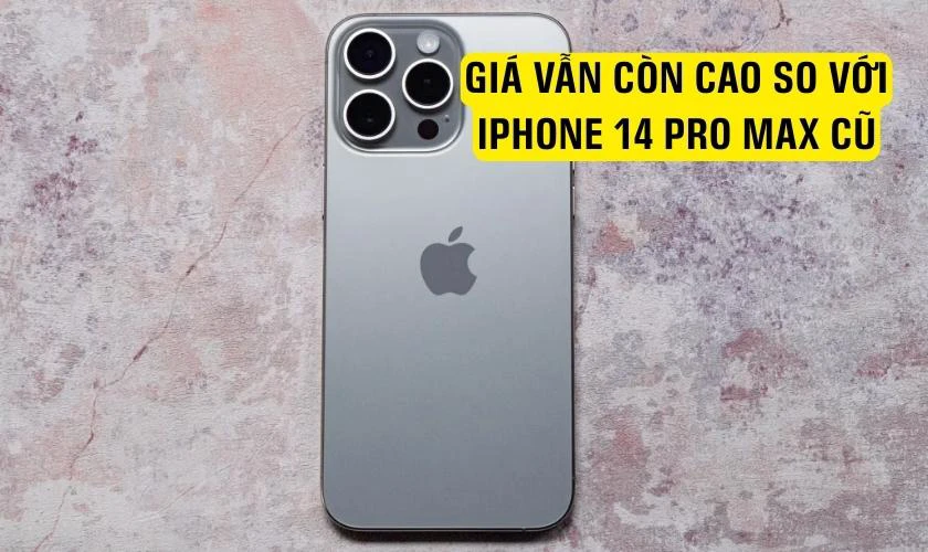 Giá vẫn còn cao so với iPhone 14 Pro Max cũ