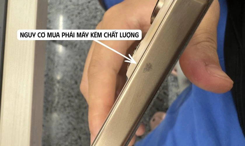 Nhược điểm khi mua iPhone 16 Pro cũ - Nguy cơ mua máy kém chất lượng