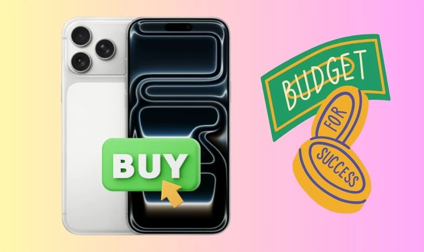 Tiêu chí quyết định có nên mua iPhone 17 Pro cũ không - Ngân sách