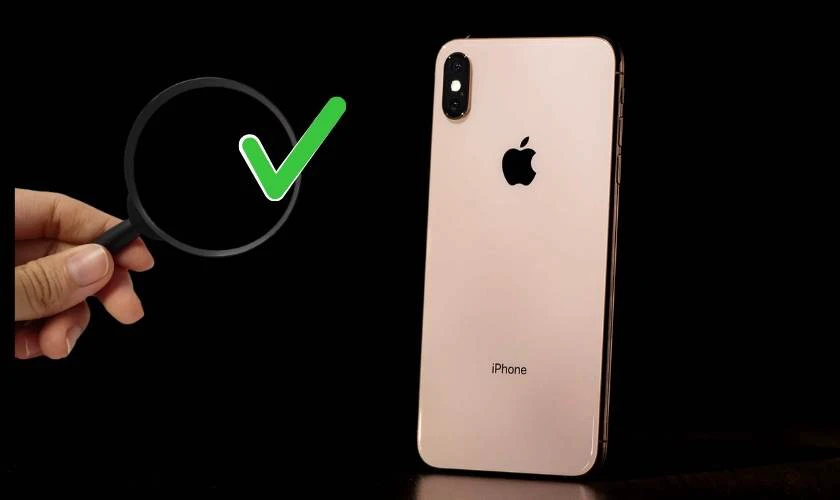 Mẹo kiểm tra iPhone XS Max cũ khi mua