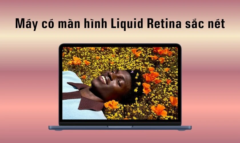Màn hình Liquid Retina sắc nét, màu sắc chân thực