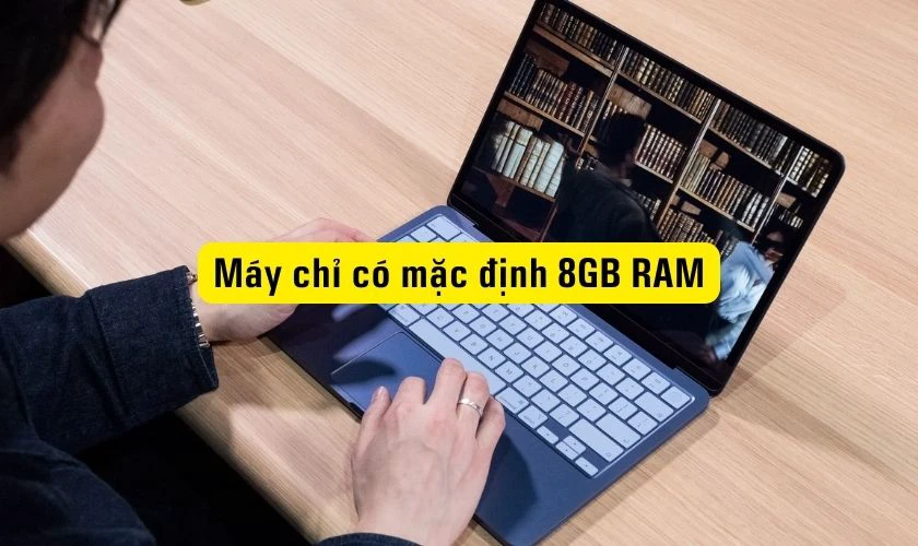 Nhược điểm khi mua MacBook Neo - RAM 8GB, không thể nâng cấp