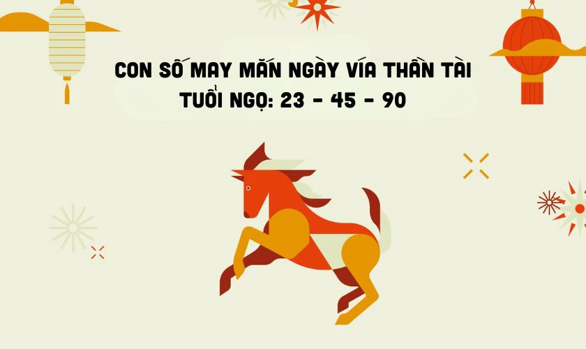 Con số may mắn ngày Vía Thần Tài tuổi Ngọ