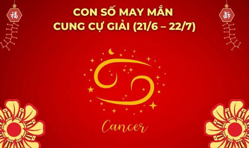 Con số may mắn ngày vía thần tài cung Cự Giải