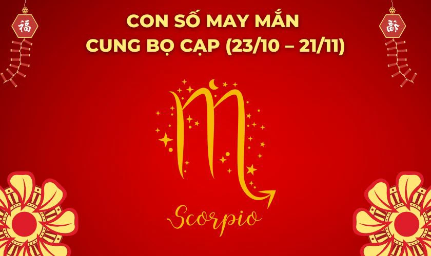 Con số may mắn ngày vía thần tài cung Bọ Cạp