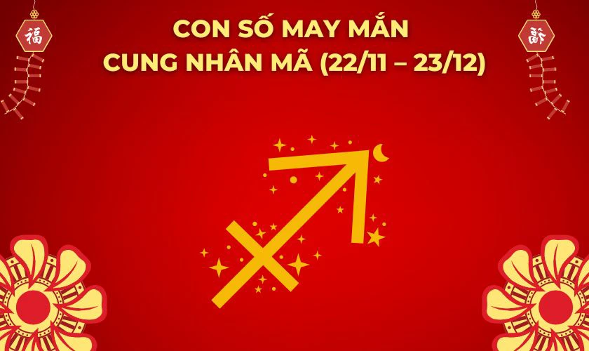 Con số may mắn ngày vía thần tài cung Nhân Mã