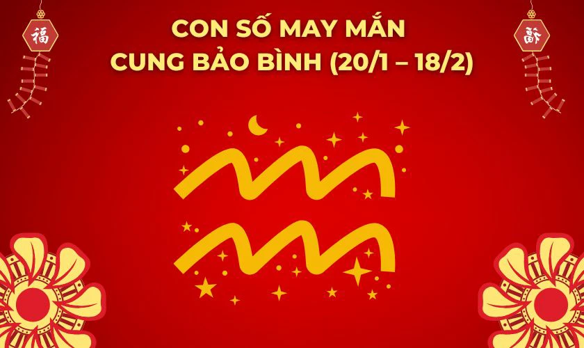 Con số may mắn ngày vía thần tài cung Bảo Bình