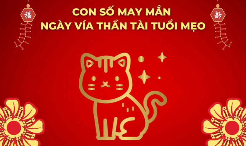 Con số may mắn ngày vía thần tài tuổi Mão