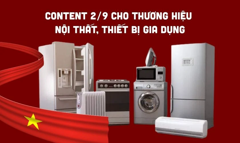 Content 2/9/2025 cho thương hiệu nội thất, thiết bị gia dụng