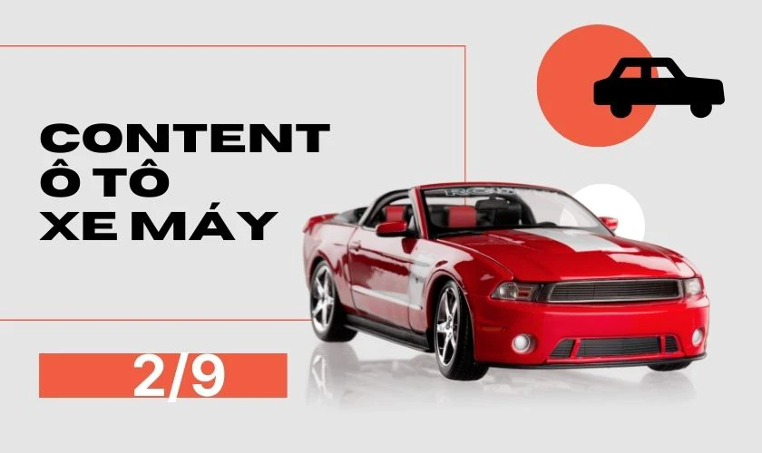 Content 2/9/2025 cho thương hiệu ô tô, xe máy